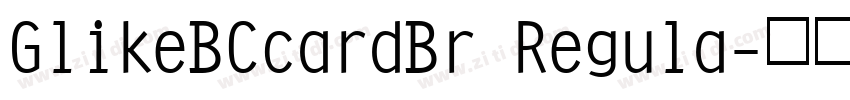 GlikeBCcardBr Regula字体转换
